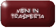 Vieni in trasferta